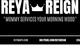ManyVids ReyaReign Mommy Services Your Morning Wood premium porn video