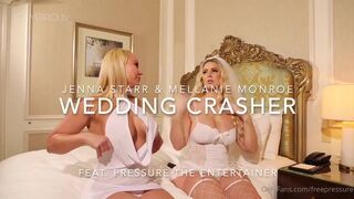 Pressure, Jenna Starr, Mellanie Monroe - Wedding Crasher