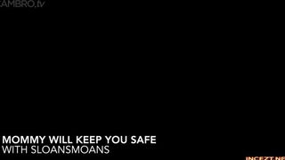 Sloansmoans - Mommy Will Keep You Safe