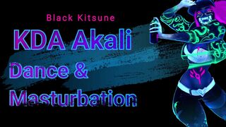 Black Kitsune 043 - KDA Akali Sexy Dance & Masturbation xxx video