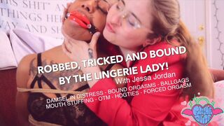 Freshie juice bound and robbed by the lingerie lady xxx video