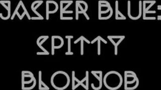 JasperBlue - Spitty Blowjob HD