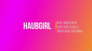 HaubGirl - Suck Cock Amp Balls With Facial For Finish
