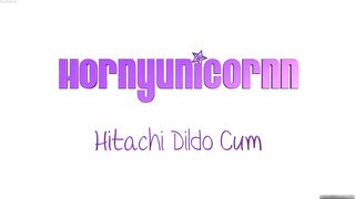 Hornyunicornn - in Hitachi Dildo Cum