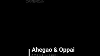 AmeliaLiddell - Ahegao & Oppai
