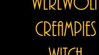 Werewolf creampies Witch