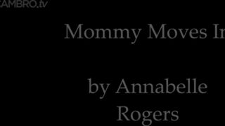 Annabelle Rogers Mommy Moves In