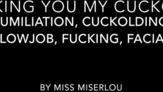 MissMiserlou - Making you my Cuckold - fucking facial