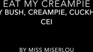 MissMiserlou - Eat my Creampie CEI cuckold bush