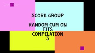 SCORE- Random Cum On Tits 3_Natasha Nice, Rachel Raxxx, Charlie Cooper, Nila Mason, Maria Moore