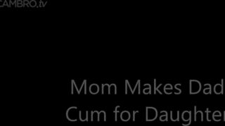 J/S Mom Makes Dad Cum for Daughter