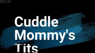 Desiwoods420 - Cuddle Mommys Boobs