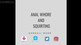 Kendall moor - anal whore & squirt submissive cambro tv xxx