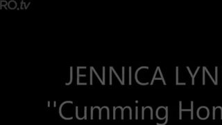 Jennica Lynn - cumming home