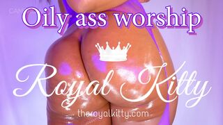 Royal kitty oily ass
