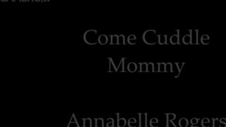 Annabelle Rogers Come Cuddle With Mommy 4K