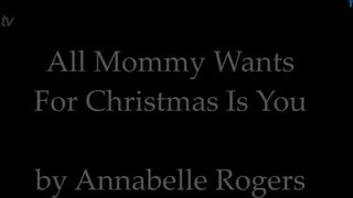 Annabelle Rogers - All Mommy Wants For Christmas Is You
