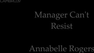 Annabelle Rogers Manager Cant Resist 4K