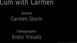 Carmen storm cum with me in my new video guys xxx onlyfans porn videos