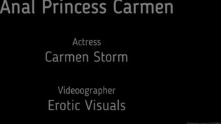 Carmen storm aptly named anal princess carmen 3 watch me cum hard with anal play xxx onlyfans porn videos