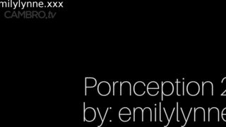 EmilyLynne Pornception 2