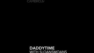 Sloanmoans - daddytime cambro tv