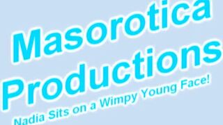 Masorotica - Nadia Sits On A Wimpy Young Face 1