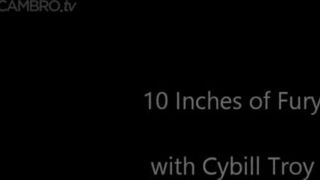 Cybill troy - 10 inches of fury